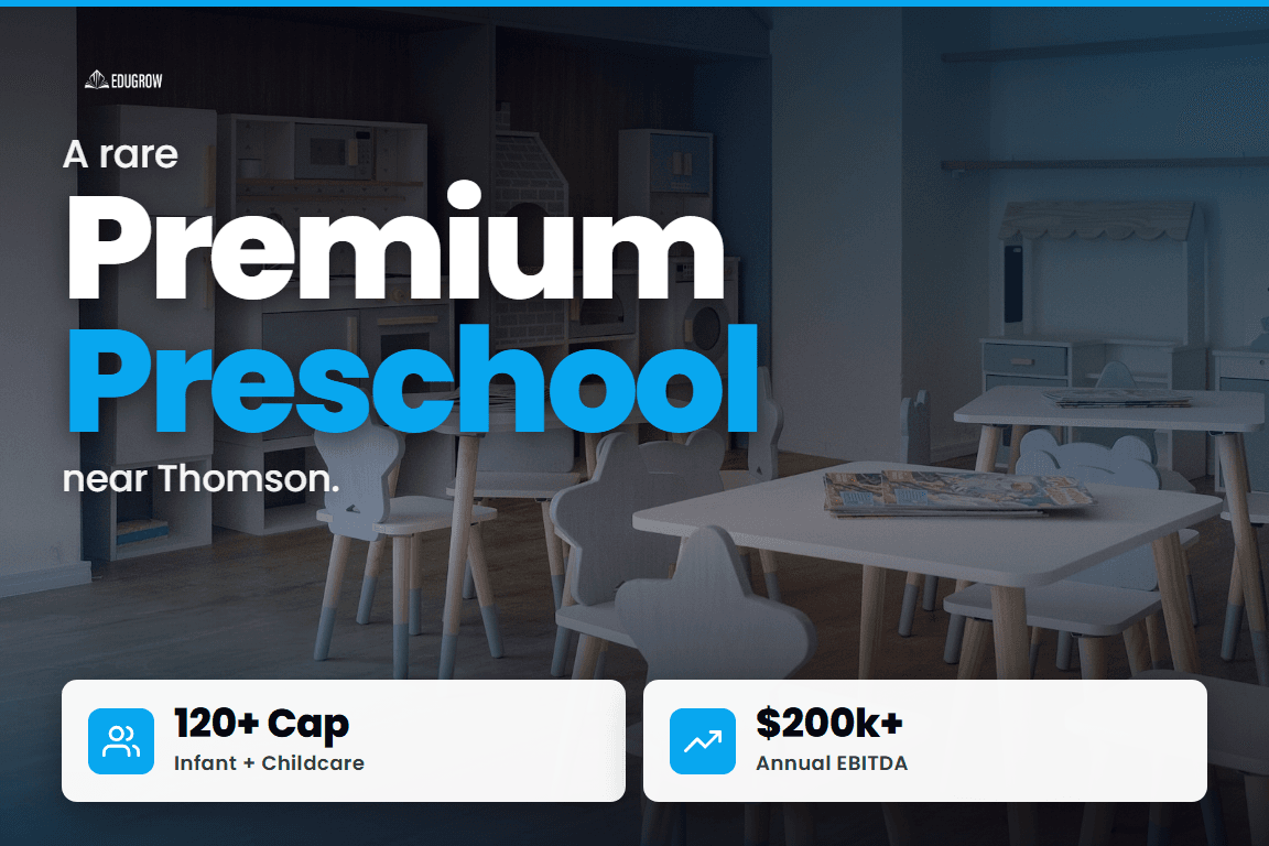 A rare Premium Preschool near Thomson - 120+ Cap, $200k+ EBITDA