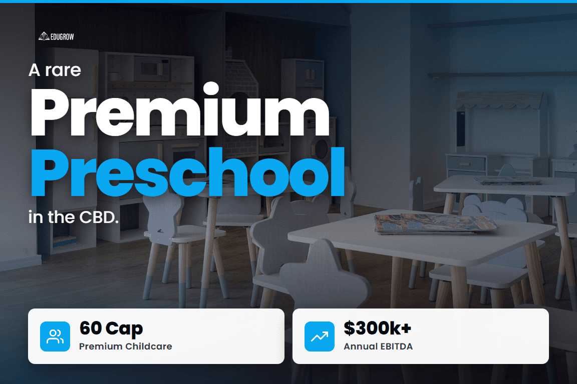 A rare Premium Preschool in the CBD - 60 Cap, $300k+ Annual EBITDA